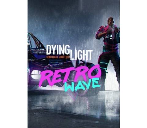 Dying Light: Retrowave Bundle