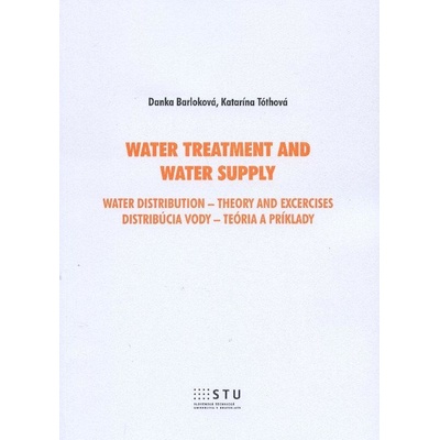 Water treatment and water supply - Danka Barloková, Katarína Tóthová
