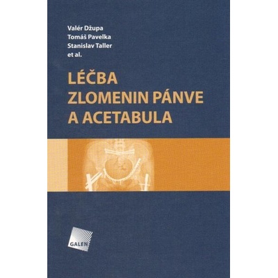 Džupa Valér: Pavelka Tomáš: Taller Stanislav - Léčba zlomenin pánve a acetabula