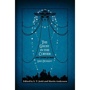 Ghost in the Corner and Other Stories | LORD DUNSANY (ISBN: 9781614981930)