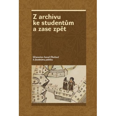 Z archivu ke studentům a zase zpět