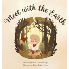 Meet with the Earth - Dilara Ozkaya Celebi, Gillian Florence Sanger