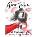 Pro tebe - Ellen Malpasová Jodi