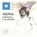 Karneval v kláštore - Peter Repka
