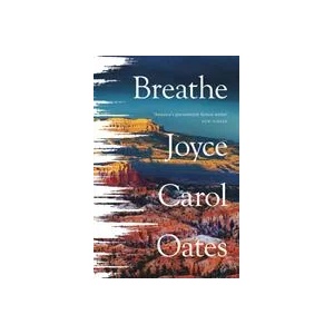 Breathe | Joyce Carol Oates (ISBN: 9780008490928)