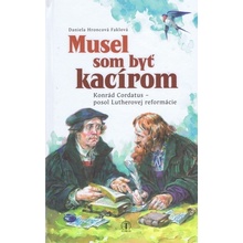 Musel som byť kacírom - Daniela Hroncová-Faklová