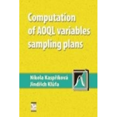 Computation of AOQL variables sampling plans – Kaspříková Nikola