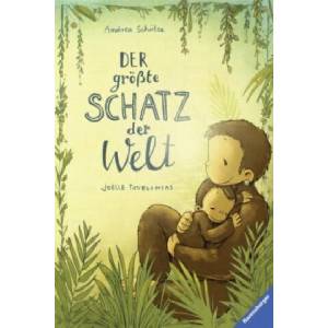Der größte Schatz der Welt | Andrea Schütze, Joëlle Tourlonias (ISBN: 9783473446742)