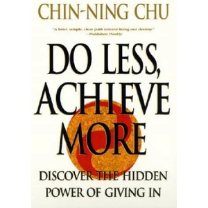 Do Less, Achieve More | Chin-Ning Chu (ISBN: 9780060988753)