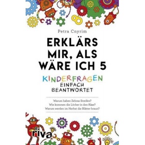 Erklärs mir, als wäre ich 5 | Petra Cnyrim (ISBN: 9783742308702)