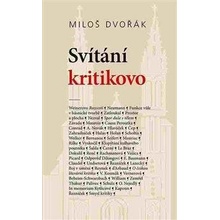 Svítání kritikovo Miloš Dvořák