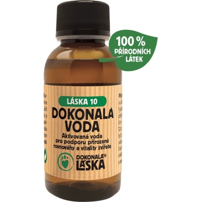 Dokonalá Láska LÁSKA 10 Dokonalá voda Elektrochemicky aktivovaná strukturovaná voda