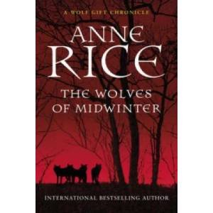 Wolves of Midwinter | Anne Rice (2014)