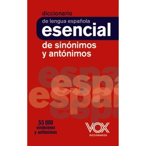 Diccionario esencial de sinónimos y antónimos | VOX EDITORIAL (2022)