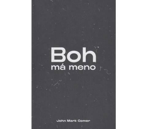 Boh má meno - John Mark Comer