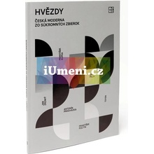 Hvězdy – česká moderna zo súkromných zbierok | Katarína Bajcurová, Alexandra Kusá, Karel Srp SK