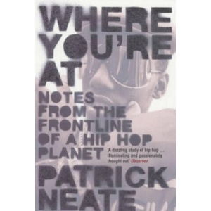 Where You're at | Patrick Neate (ISBN: 9780747563891)
