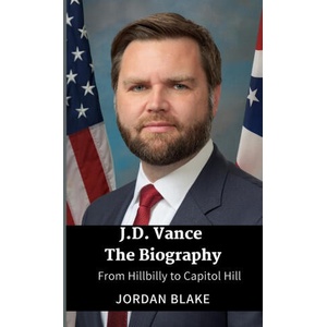 JD Vance The Biography | Jordan Blake (ISBN: 9798875405358)