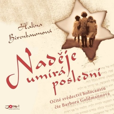 Naděje umírá poslední - Halina Birenbaumová