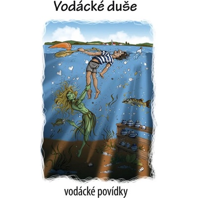 Vodácké duše - vodácké povídky - Kenyho VOLEJ sdružení vodáckých autorů – Zboží Mobilmania