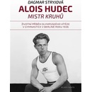 Alois Hudec – mistr kruhů. Životní příběh olympijského vítěze v gymnastice v Berlíně roku 1936 - Dagmar Stryjová