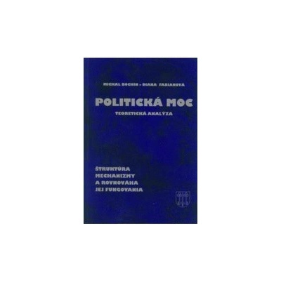 Politická moc - Michal Bochin, Diana Fabianová