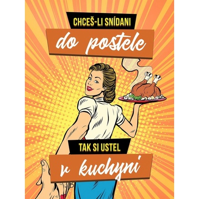 Postershop Plechová cedule: Chceš-li snídani do postele - 30x40 cm