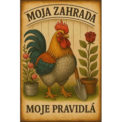 Ceduľa Moja zahrada moje pravidlá