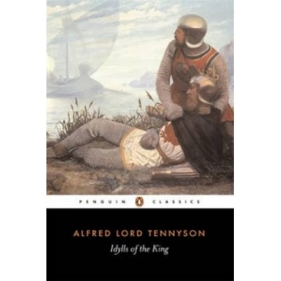 Idylls of the King Tennyson Lord Alfred