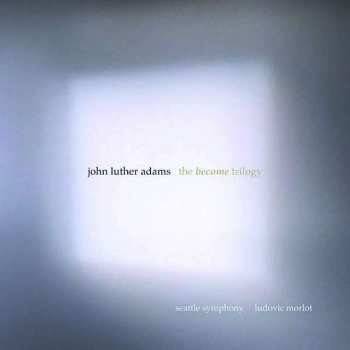 John Luther Adams - The Become Trilogy CD