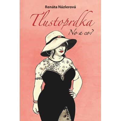 Tlustoprdka, no a co? - Názlerová Renáta