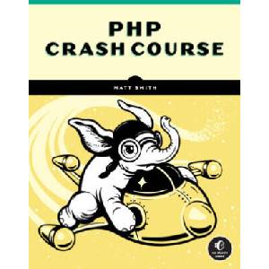 PHP Crash Course | Smith, Matt (ISBN: 9781718502529)