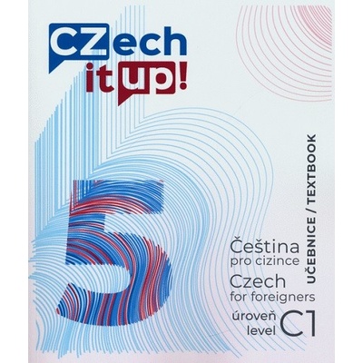 Czech it UP! 5 úroveň C1, učebnice