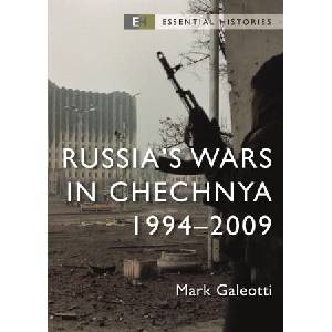 Russia's Wars in Chechnya: 1994-2009 | Galeotti, Mark (ISBN: 9781472858221)