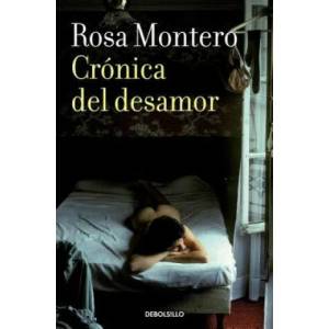 Cronica del desamor / Absent Love: A Chronicle | Rosa Montero (ISBN: 9788490629178)