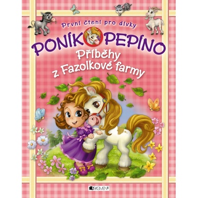 Poník Pepíno Příběhy z Fazolkové farmy