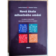 Nová škola milostného umění - Volma, Vladimír,Volmová, Lenka,Volma, Vladimír