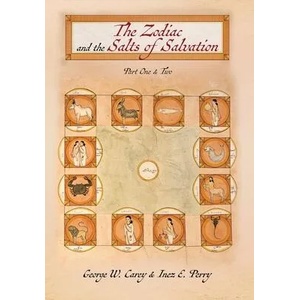 The Zodiac and the Salts of Salvation: Parts One and Two | Inez E. Perry (ISBN: 9781953450432)