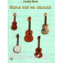 Škola hry na ukulele + CD
