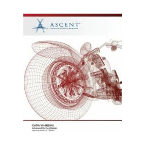 Catia V5-6r2018: Advanced Surface Design | Ascent -. Center for Technical Knowledge (ISBN: 9781951139643)