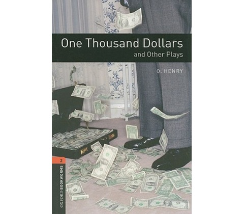 Playscripts 2 - One Thousand Dollars - O. Henry