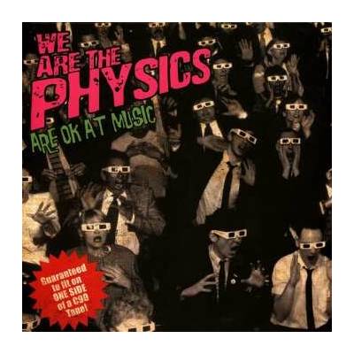 Are OK at Music - We are the Physics LP