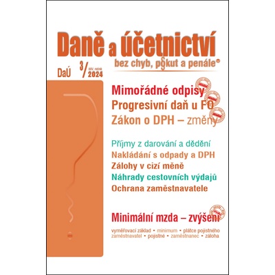 Daně a účetnictví bez chyb, pokut a penále č. 3 / 2024 - Zákon o DPH – změny - Poradce s.r.o.