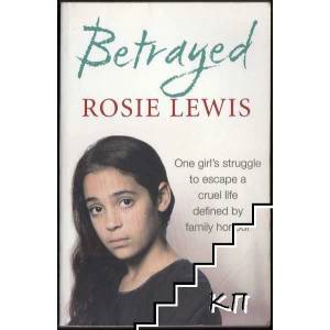 Betrayed: One Girl’s Struggle to Escape a Cruel Life Defined by Family Honour (2015)