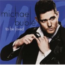 BUBLE, MICHAEL - TO BE LOVED CD