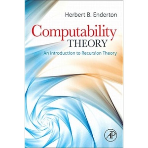 Computability Theory | Herbert Enderton (ISBN: 9780123849588)