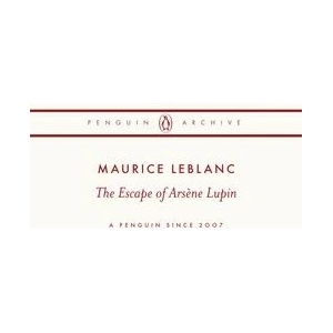 The Escape of Ars? ne Lupin | Maurice Leblanc (ISBN: 9780241752319)