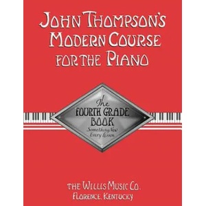John Thompson's Modern Course for the Piano: The Fourth Grade Book | John Thompson (ISBN: 9780877180081)