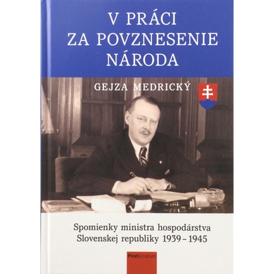 V práci za povznesenie národa Gejza Medrický