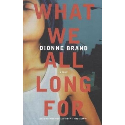What We All Long for. Wonach sich alle sehnen, englische Ausgabe - Brand, Dionne